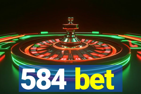 584 bet